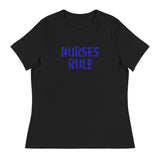 Women's relaxed softest and most comfortable t-shirt you'll ever own. "NURSES RULE"