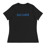 Women's relaxed softest and most comfortable t-shirt you'll ever own. "DOG LOVER"