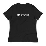 Women's softest and probably the most comfortable t-shirt you'll ever own "HIS PERSON".