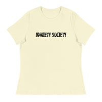 Women's Relaxed T-Shirt - probably the most comfortable t-shirt you will own. Soft and smooth fabric "ANXIETY SOCIETY"