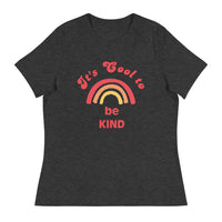 Women's relaxed softest and most comfortable t-shirt you'll ever own. "It's Cool to Be Kind"