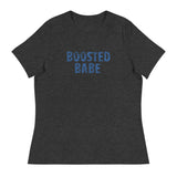 Women's Relaxed T-Shirt that just might be the softest and most comfortable women's t-shirt you'll ever own. "BOOSTED BABE"