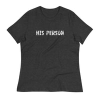 Women's softest and probably the most comfortable t-shirt you'll ever own "HIS PERSON".