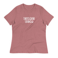 Women's relaxed softest and most comfortable t-shirt you'll ever own "TRIGGER TANGO"