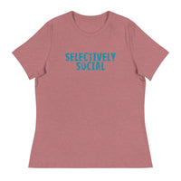 Women's relaxed softest and most comfortable t-shirt you'll ever own. "SELECTIVELY SOCIAL"