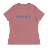 Women's Relaxed T-Shirt that just might be the softest and most comfortable women's t-shirt you'll ever own.  "FEAR LESS"