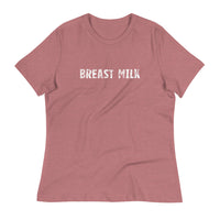 Women's relaxed softest and most comfortable t-shirt you'll ever own. "BREAST MILK"