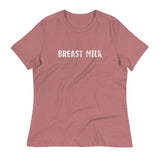 Women's relaxed softest and most comfortable t-shirt you'll ever own. "BREAST MILK"