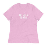 Women's relaxed softest and most comfortable t-shirt you'll ever own "TRIGGER TANGO"