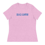 Women's relaxed softest and most comfortable t-shirt you'll ever own. "DOG LOVER"