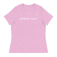 Women's relaxed softest and most comfortable t-shirt you'll ever own. "GREAT DAY"