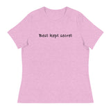 Women's relaxed softest and most comfortable t-shirt you'll ever own. "BEST KEPT SECRET"