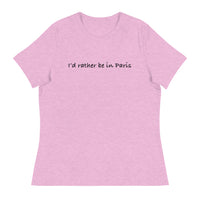 Women's Relaxed T-ShirtWomen's relaxed softest and most comfortable t-shirt you'll ever own. "I'D RATHER BE IN PARIS"