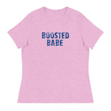 Women's Relaxed T-Shirt that just might be the softest and most comfortable women's t-shirt you'll ever own. "BOOSTED BABE"