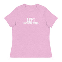 Women's relaxed softest and most comfortable t-shirt you'll ever own.  "LEFT UNSUPERVISED"