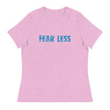 Women's Relaxed T-Shirt that just might be the softest and most comfortable women's t-shirt you'll ever own.  "FEAR LESS"