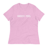 Women's relaxed softest and most comfortable t-shirt you'll ever own. "BREAST MILK"