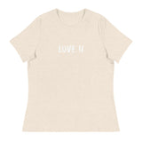 Women's relaxed softest and most comfortable t-shirt you'll ever own. "LOVE U"