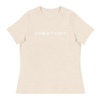 Women's relaxed softest and most comfortable t-shirt you'll ever own. "GREAT DAY"