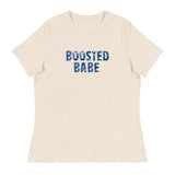 Women's Relaxed T-Shirt that just might be the softest and most comfortable women's t-shirt you'll ever own. "BOOSTED BABE"