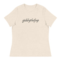 Softest and most comfortable Women's Relaxed T-Shirt "Giddythefup"