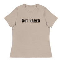 This just might be the softest and most comfortable women's t-shirt you'll ever own.  "NOT KAREN".