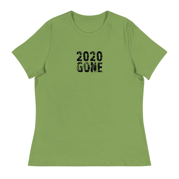 Women's relaxed softest and most comfortable t-shirt you'll ever own. "2020 GONE"