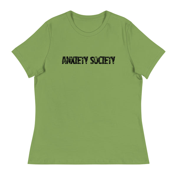 Women's Relaxed T-Shirt - probably the most comfortable t-shirt you will own. Soft and smooth fabric "ANXIETY SOCIETY"