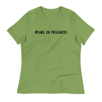 Women's relaxed fit and smooth fabric t-shirt. "WORK IN PROGRESS"