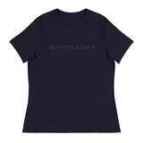 Women's relaxed softest and most comfortable t-shirt you'll ever own. "Women's Day"