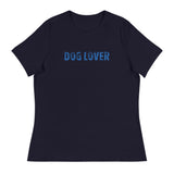 Women's relaxed softest and most comfortable t-shirt you'll ever own. "DOG LOVER"