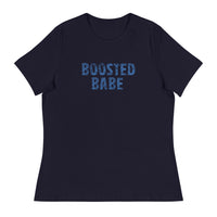 Women's Relaxed T-Shirt that just might be the softest and most comfortable women's t-shirt you'll ever own. "BOOSTED BABE"