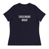 Women's Relaxed T-ShirtWomen's Relaxed T-Shirt that just might be the softest and most comfortable women's t-shirt you'll ever own.  "TEACHERS RULE"