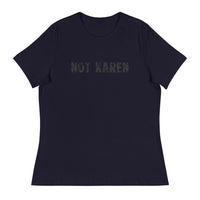 This just might be the softest and most comfortable women's t-shirt you'll ever own.  "NOT KAREN".