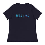 Women's Relaxed T-Shirt that just might be the softest and most comfortable women's t-shirt you'll ever own.  "FEAR LESS"