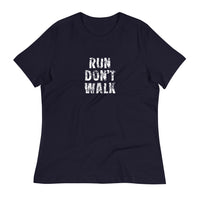 Women's relaxed softest and most comfortable t-shirt you'll ever own. "RUN DON'T WALK"