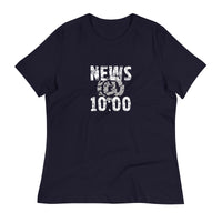 Women's relaxed softest and most comfortable t-shirt you'll ever own.   "NEWS @ 10:00"