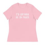 Women's relaxed softest and most comfortable t-shirt you'll ever own. "I'D RATHER BE IN PARIS"