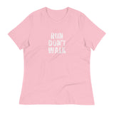 Women's relaxed softest and most comfortable t-shirt you'll ever own. "RUN DON'T WALK"