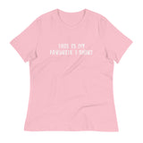 Women's relaxed softest and most comfortable t-shirt you'll ever own.  "THIS IS MY FAVORITE T-SHIRT"