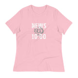 Women's relaxed softest and most comfortable t-shirt you'll ever own.   "NEWS @ 10:00"