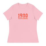 Women's Relaxed and smooth fabric T-Shirt "1980 SOMETHING"