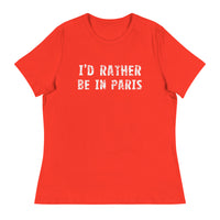 Women's relaxed softest and most comfortable t-shirt you'll ever own. "I'D RATHER BE IN PARIS"