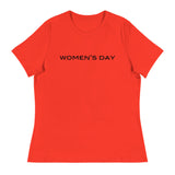 Women's relaxed softest and most comfortable t-shirt you'll ever own. "Women's Day"