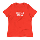 Women's relaxed softest and most comfortable t-shirt you'll ever own "TRIGGER TANGO"