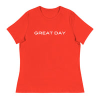 Women's relaxed softest and most comfortable t-shirt you'll ever own. "GREAT DAY"