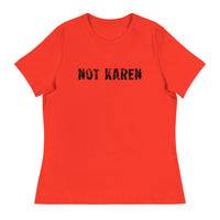 This just might be the softest and most comfortable women's t-shirt you'll ever own.  "NOT KAREN".