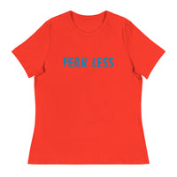 Women's Relaxed T-Shirt that just might be the softest and most comfortable women's t-shirt you'll ever own.  "FEAR LESS"