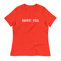 Women's relaxed softest and most comfortable t-shirt you'll ever own. "BREAST MILK"