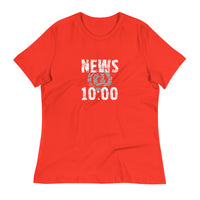 Women's relaxed softest and most comfortable t-shirt you'll ever own.   "NEWS @ 10:00"